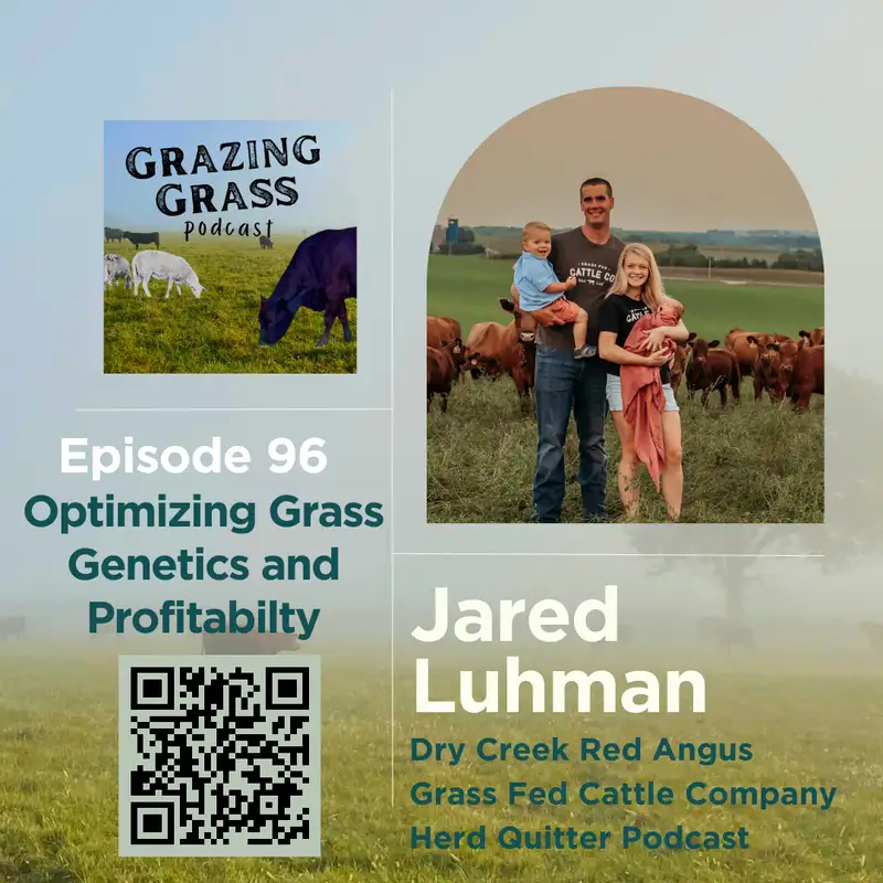 e96. Optimizing Grass Genetics and Profitabilty with Jared Luhman