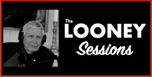 The Looney Sessions
