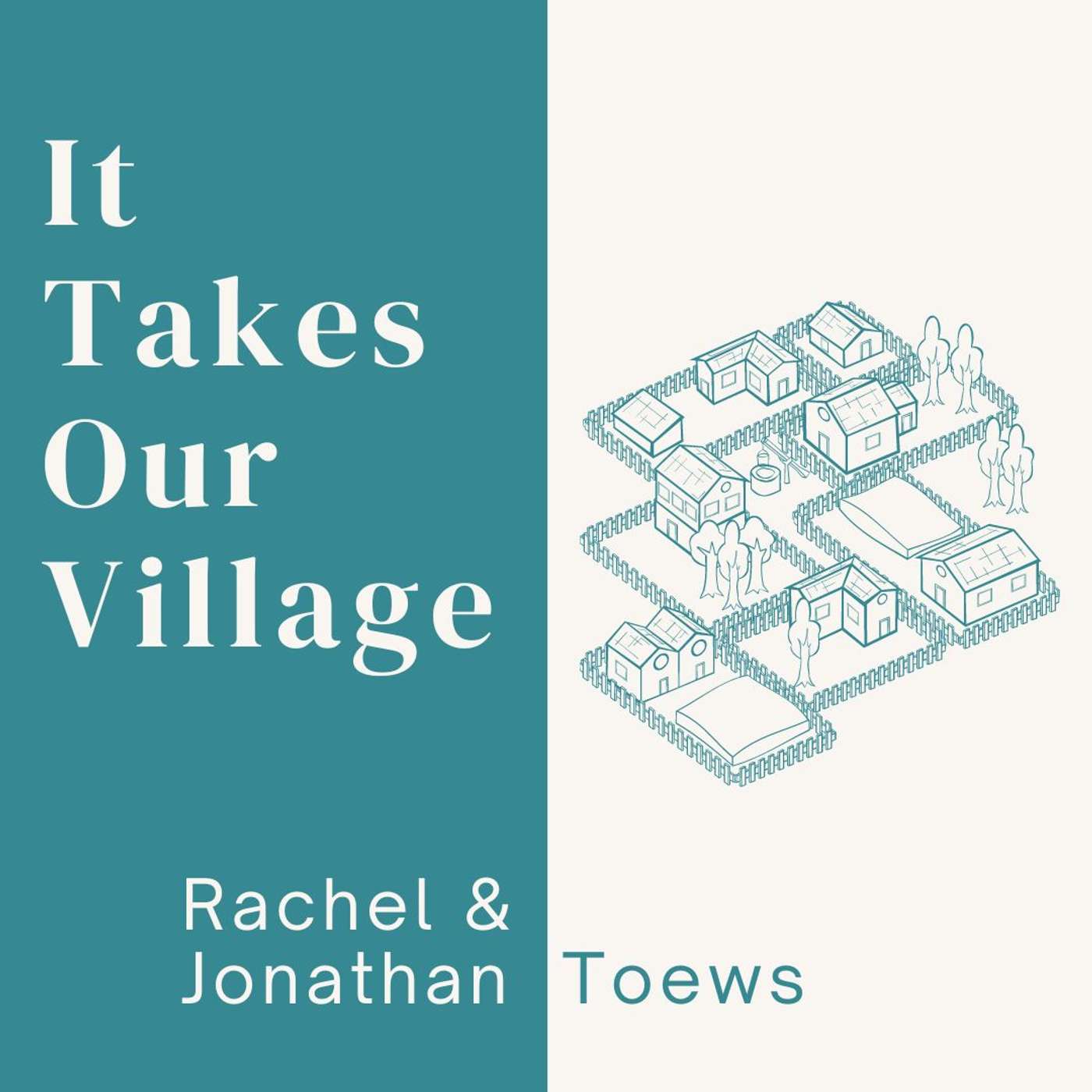 24.07.21 - It Takes Our Village | Rachel & Jonathan Toews episode artwork