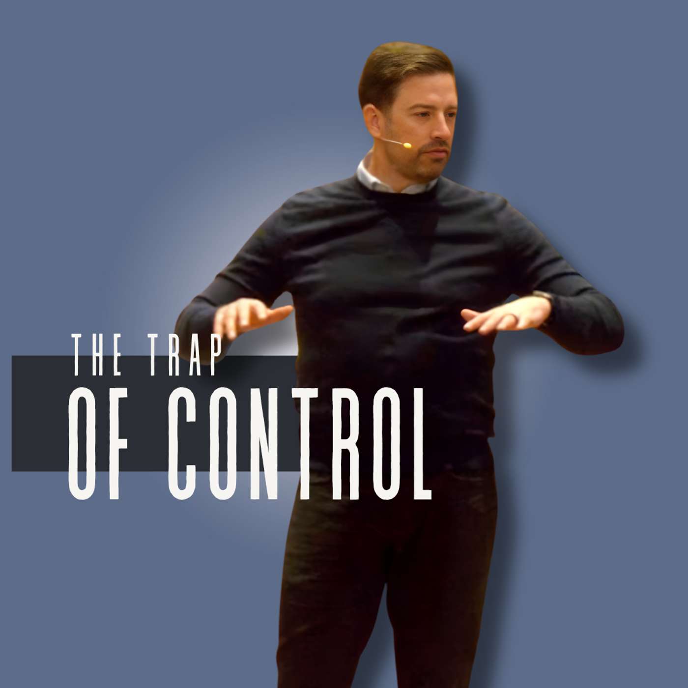 The Trap of Control (Bad Parents 1 - Pastor Jared)