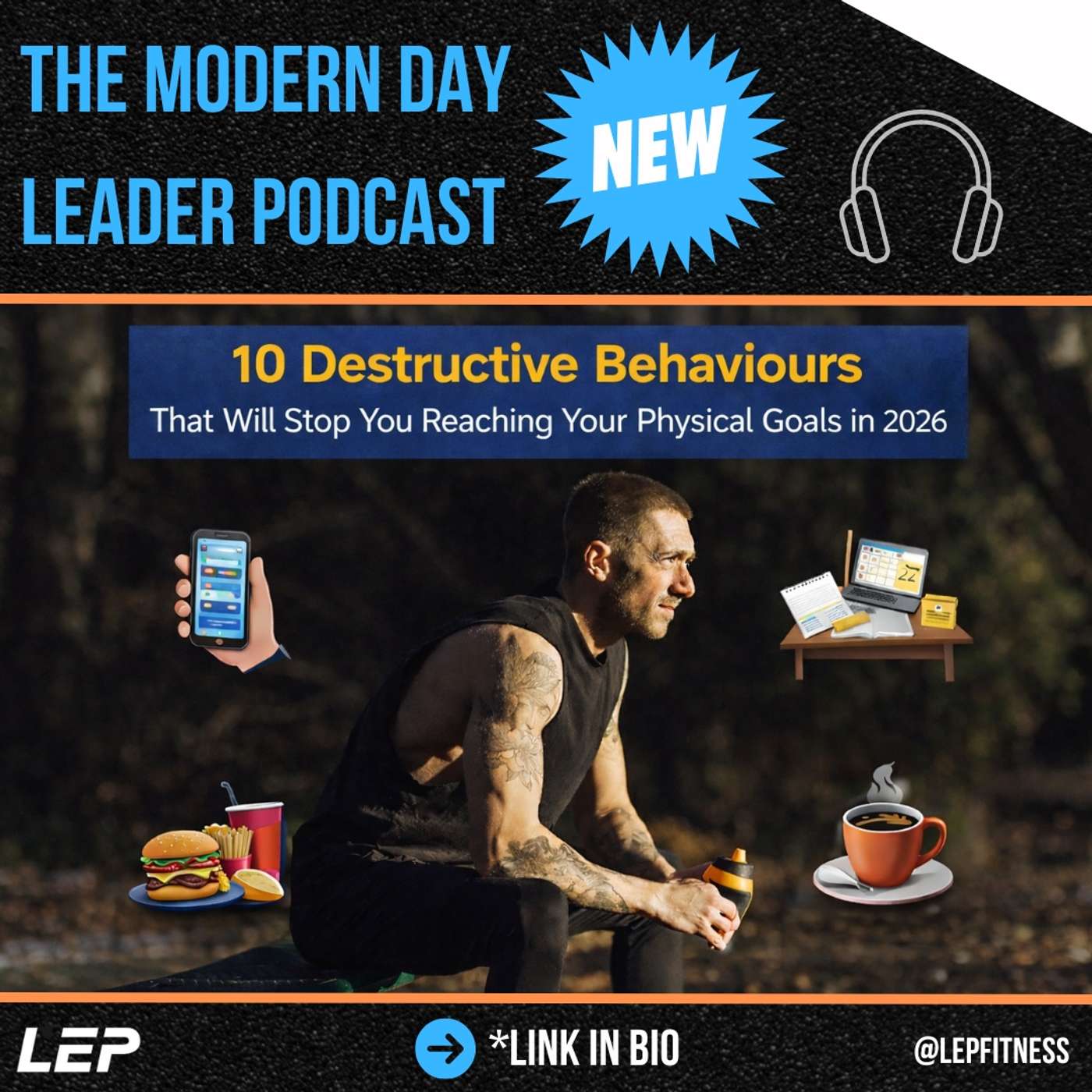 10 Destructive Behaviours That Will Stop You Reaching Your Physical Goals in 2026... episode artwork