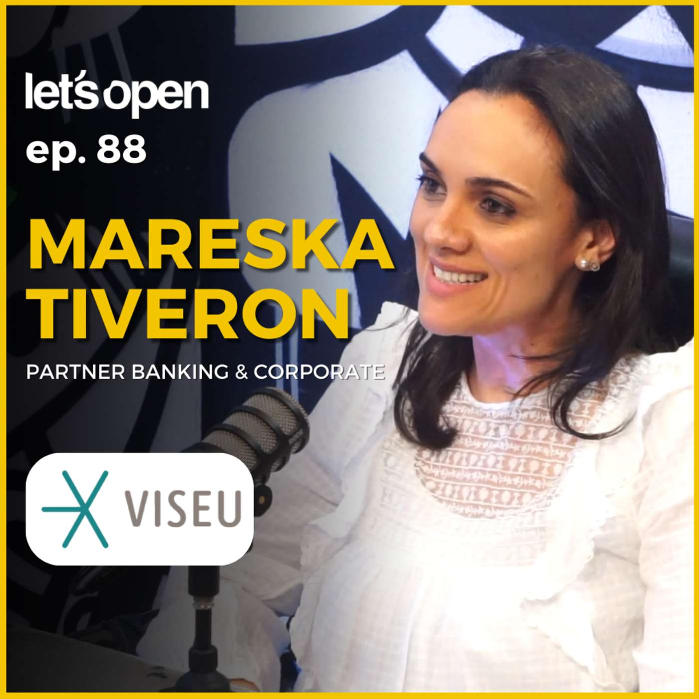 Mareska Tiveron - Partner Banking & Corporate @ Viseu Advogados - Let's Open Podcast #088