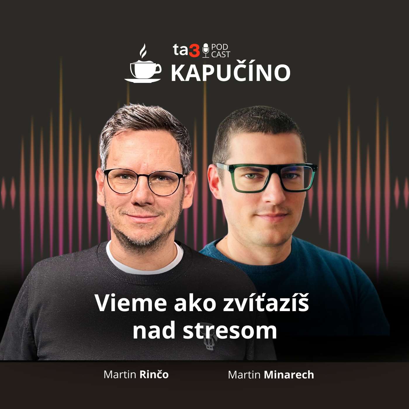 ta3 podcast Kapučíno: Vieme ako zvíťazíš nad stresom