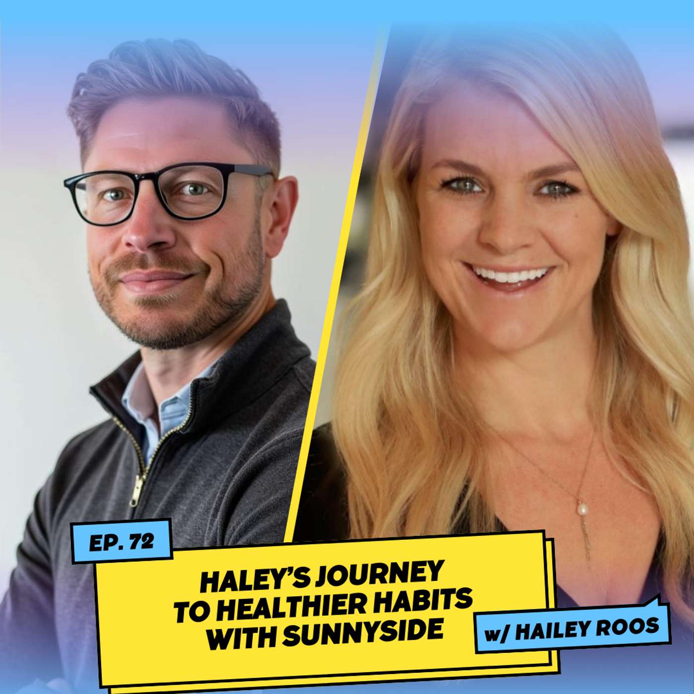 Haley’s Journey to Healthier Habits with Sunnyside w/ Hailey Roos