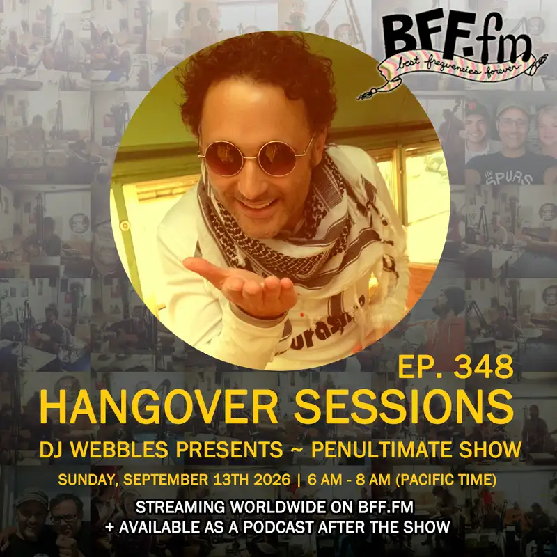 Hangover Sessions 348 Ft. DJ Webbles Presents ~ September 13th 2026