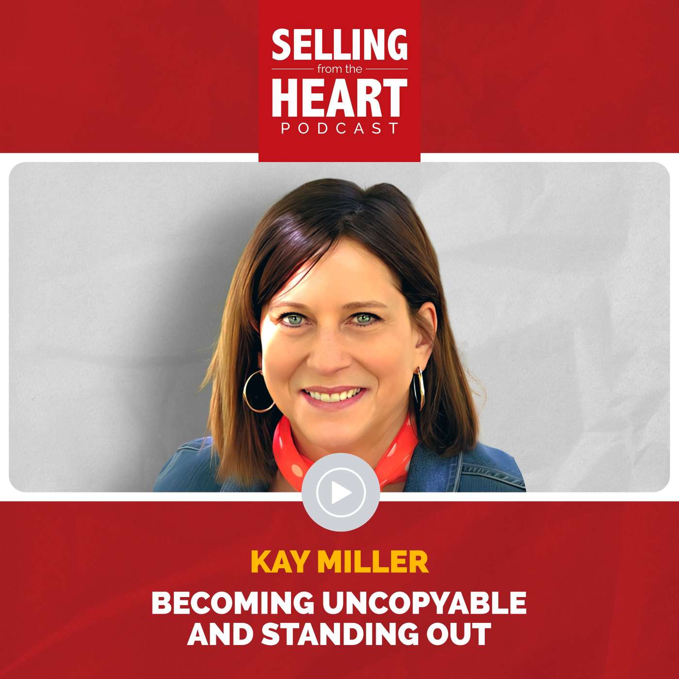 Selling From the Heart Podcast