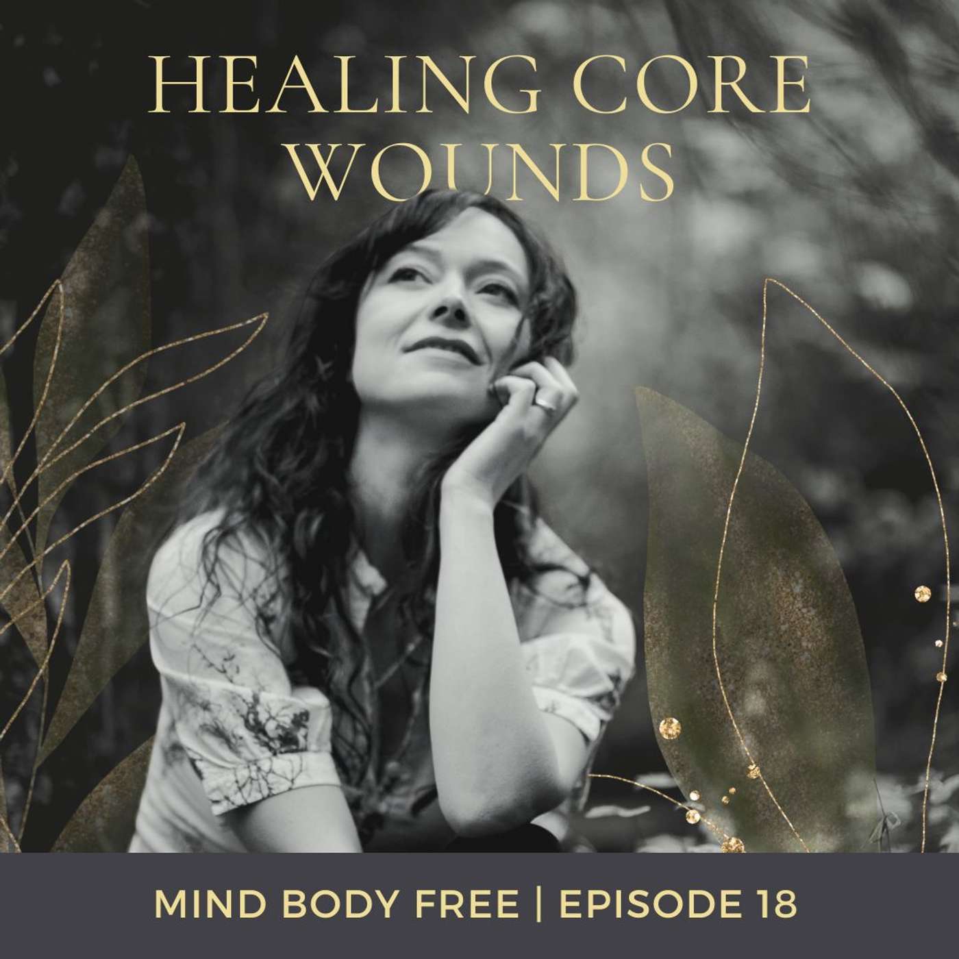 Healing Core Wounds episode artwork