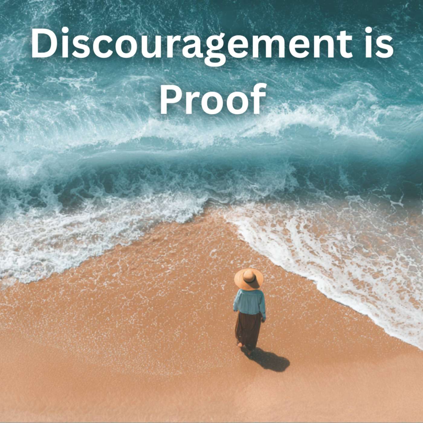 Day 20 - Discouragement is Proof episode artwork