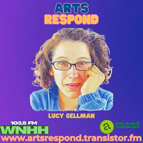 Arts Respond with Lucy Gellman