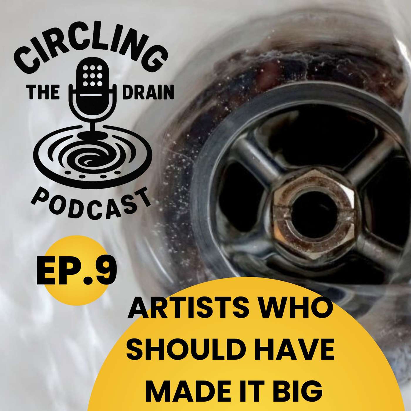 Artists Who Should Have Made It Big :: Ep 9 Circling the Drain Podcast Artists Who Should Have Made It Big :: Ep 9 Circling the Drain Podcast