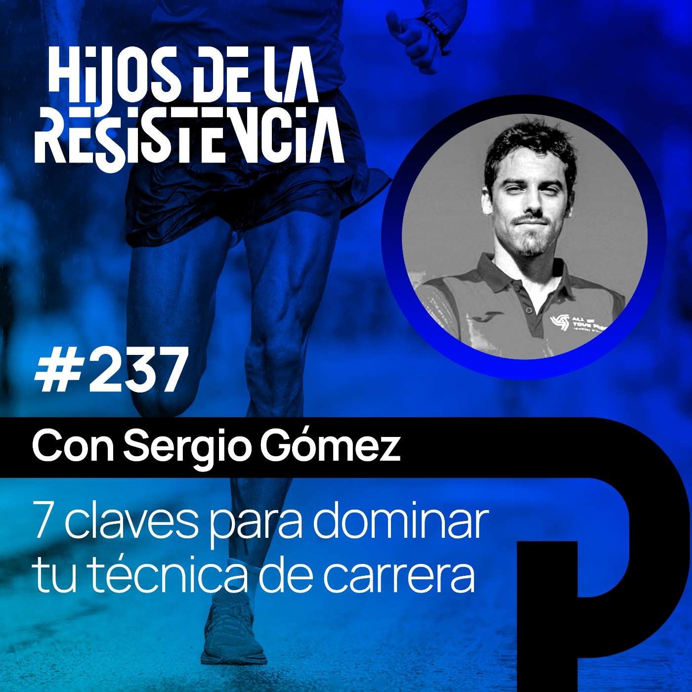 #237 7 claves para dominar tu técnica de carrera, con Sergio Gómez