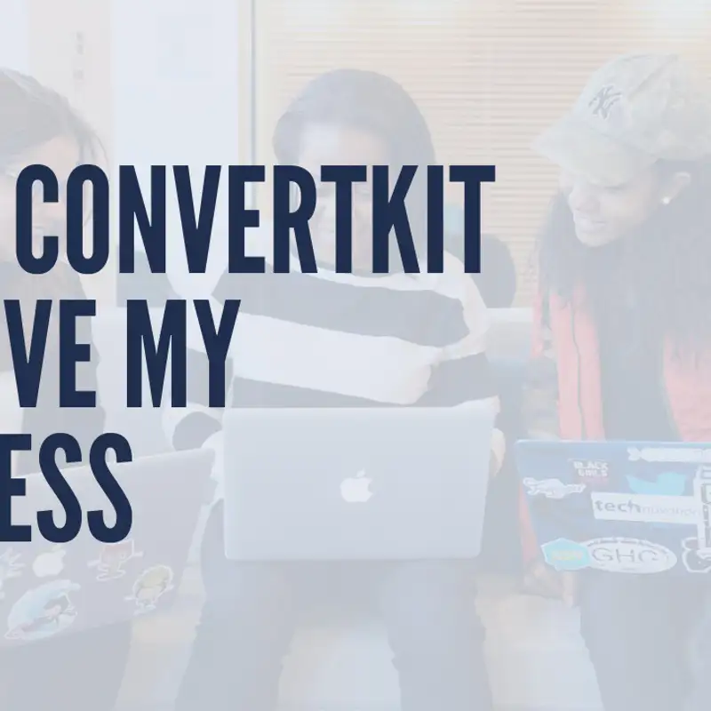 Using ConvertKit to Drive Business