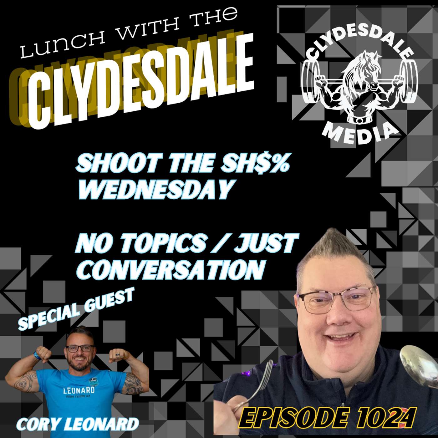 Lunch with the Clydesdale With Cory Leonard | Shoot the Sh&% Wednesday episode artwork