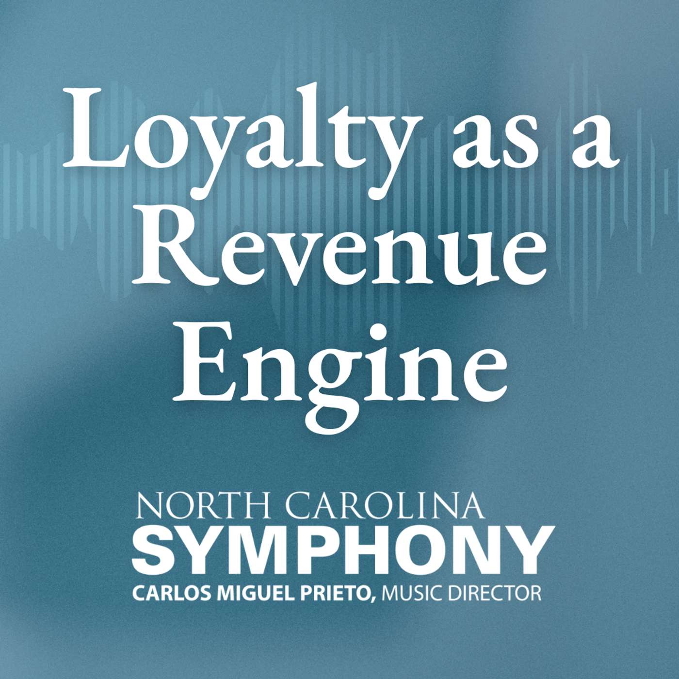 Loyalty as a Revenue Engine at North Carolina Symphony