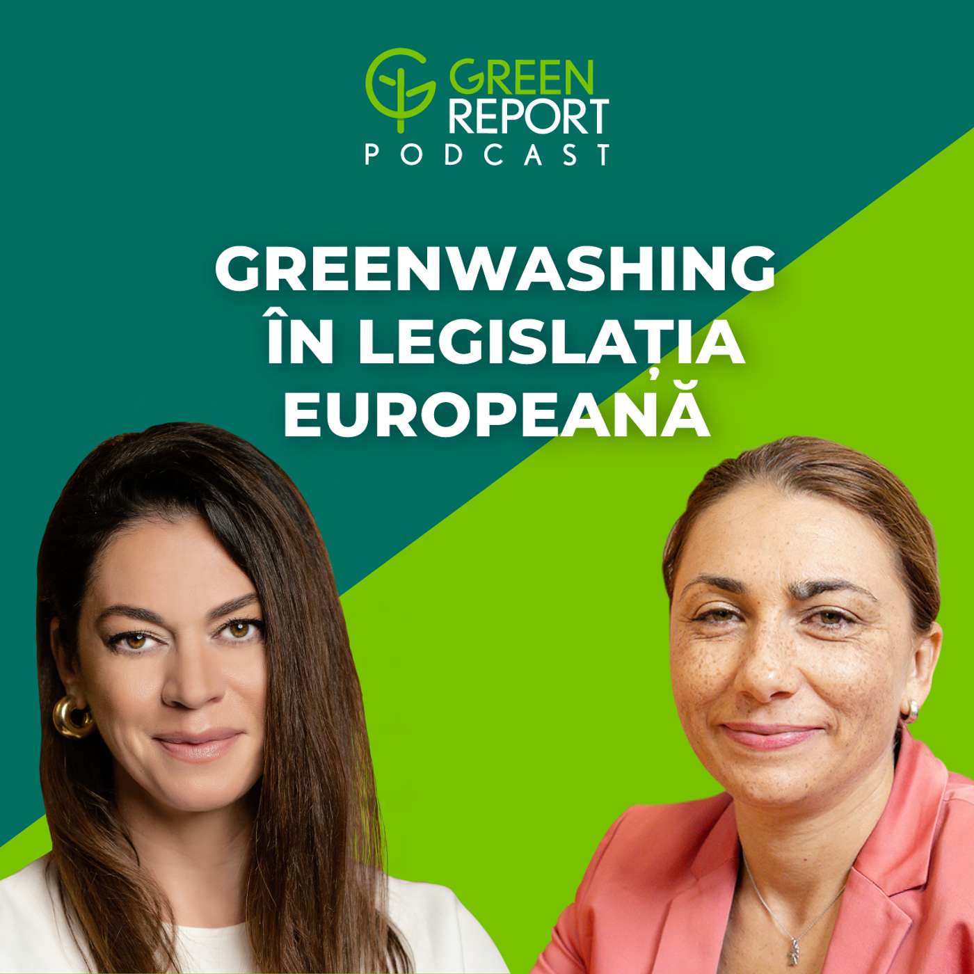 Greenwashing în Legislația Europeană | Green Report Podcast | Invitat: Ramona Jurubiță Greenwashing în Legislația Europeană | Green Report Podcast | Invitat: Ramona Jurubiță