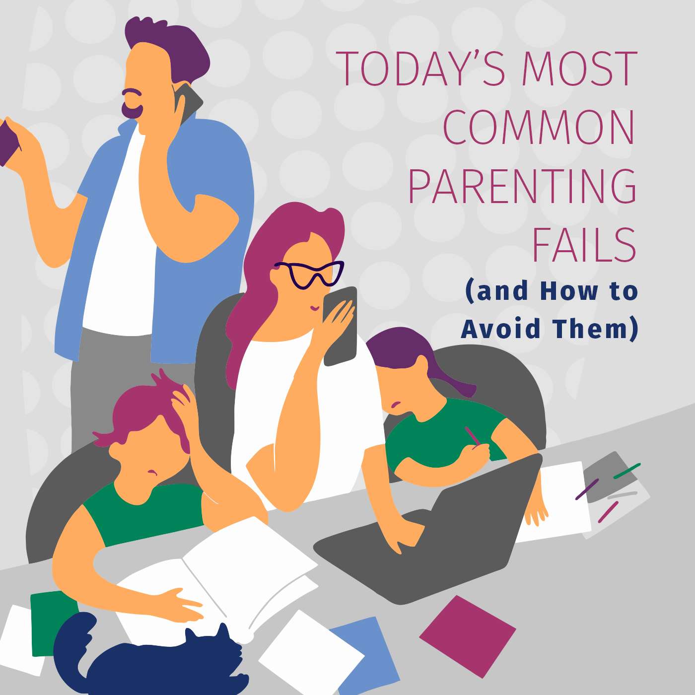 Episode 41: Today’s Most Common Parenting Fails (and How to Avoid Them) episode artwork