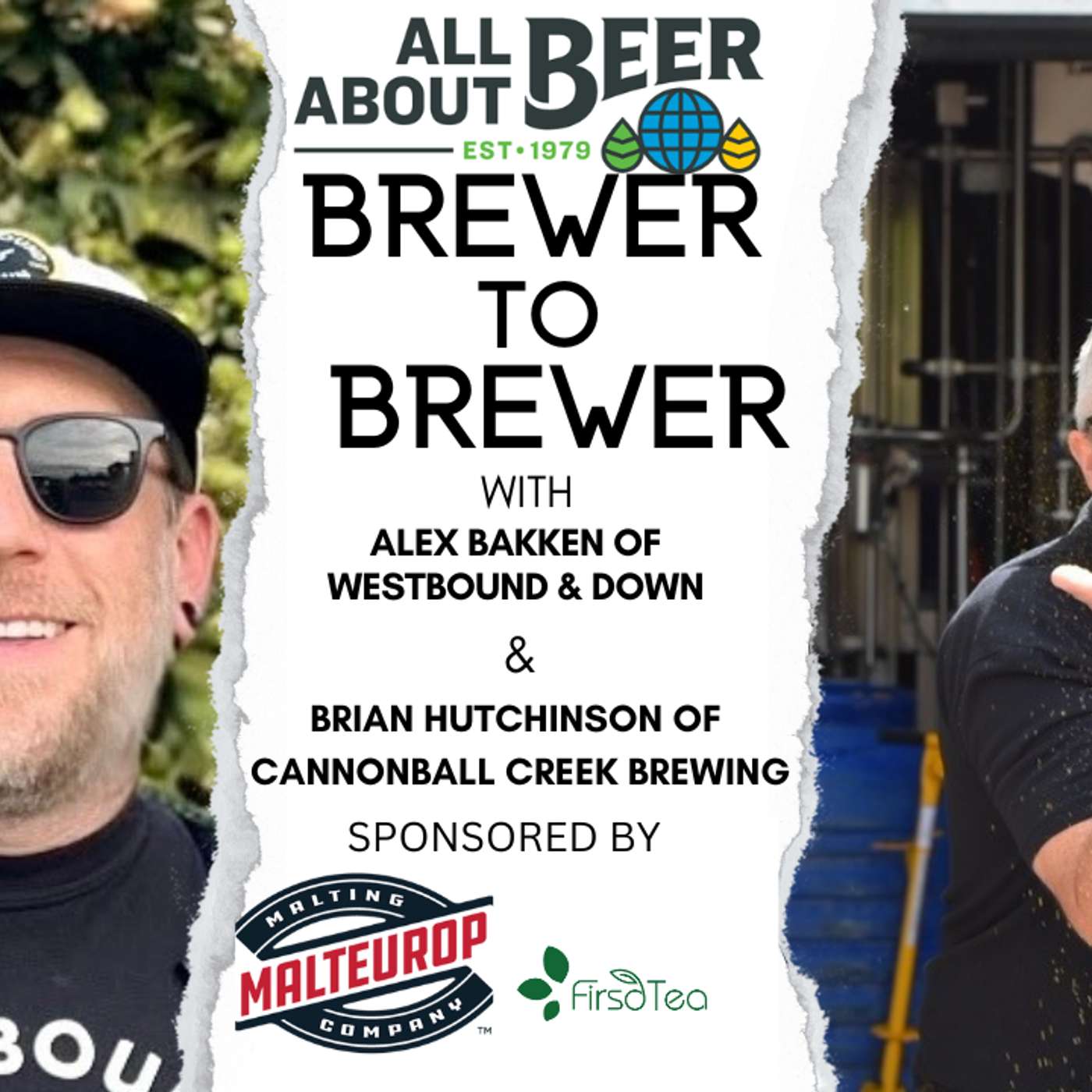 Brewer to Brewer: Alex Bakken and Brian Hutchinson Brewer to Brewer: Alex Bakken and Brian Hutchinson