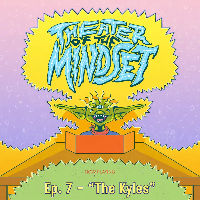 Ep. 7 - "The Kyles" - Camp Do Anything