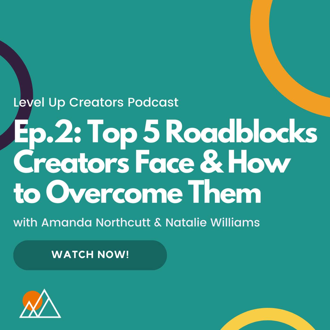 S1:E2 Top 5 Roadblocks Creators Face & How to Overcome Them episode artwork