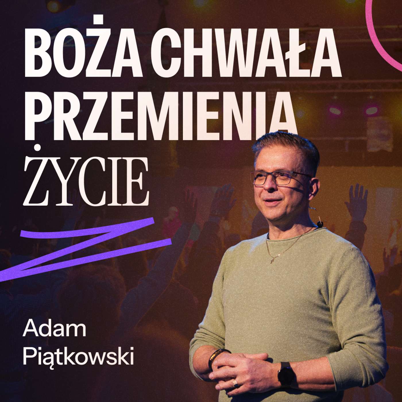 #225: Boża chwała przemienia życie – Adam Piątkowski | 9.03.2025