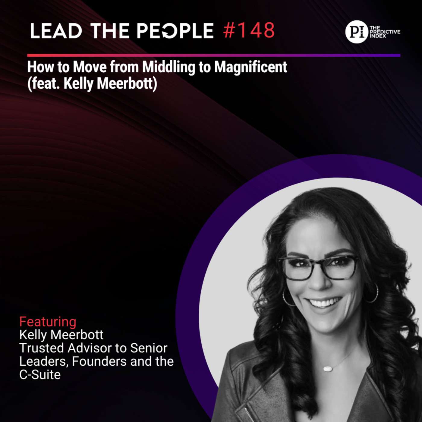 #148: How to Move from Middling to Magnificent (feat. Kelly Meerbott)