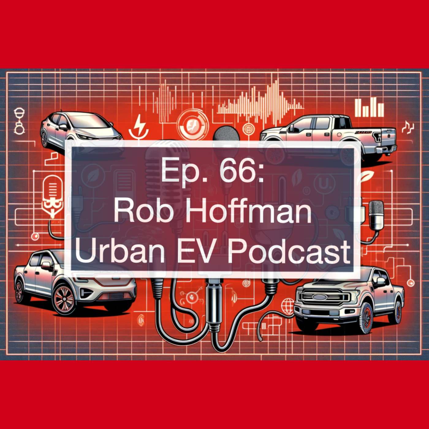 Urban EV Ownership Unplugged: Robert Hoffman on Charging Realities, Infrastructure Gaps & the Future of City EVs episode artwork