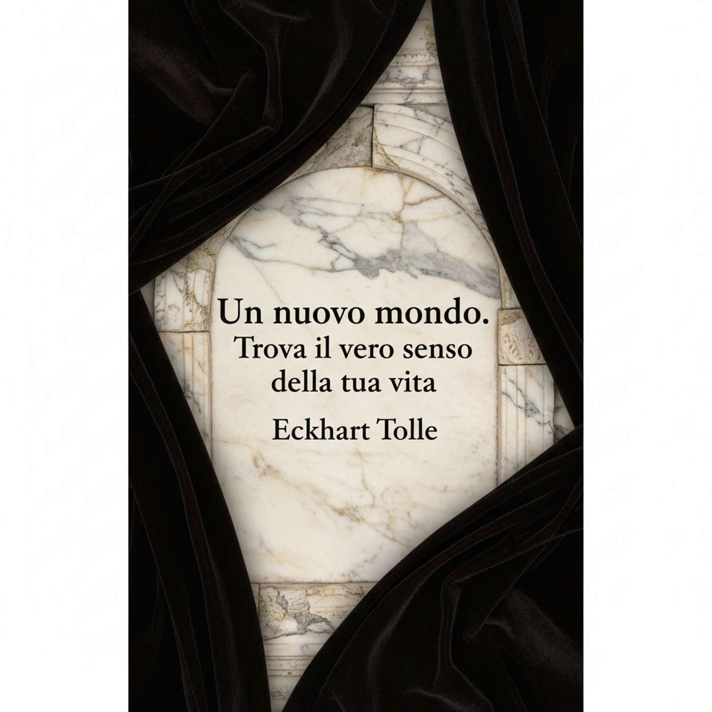 Un nuovo mondo. Trova il vero senso della tua vita