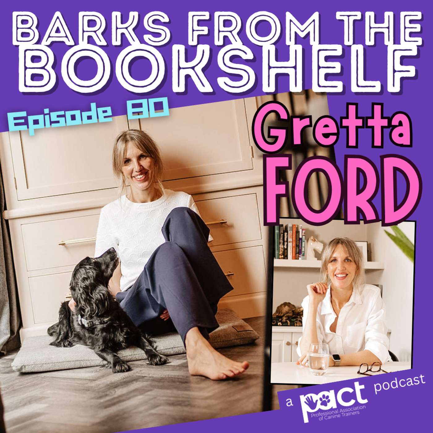 #80: Gretta Ford - Building a Thriving Dog Training Business. Marketing, Mindset, and More! #80: Gretta Ford - Building a Thriving Dog Training Business. Marketing, Mindset, and More!