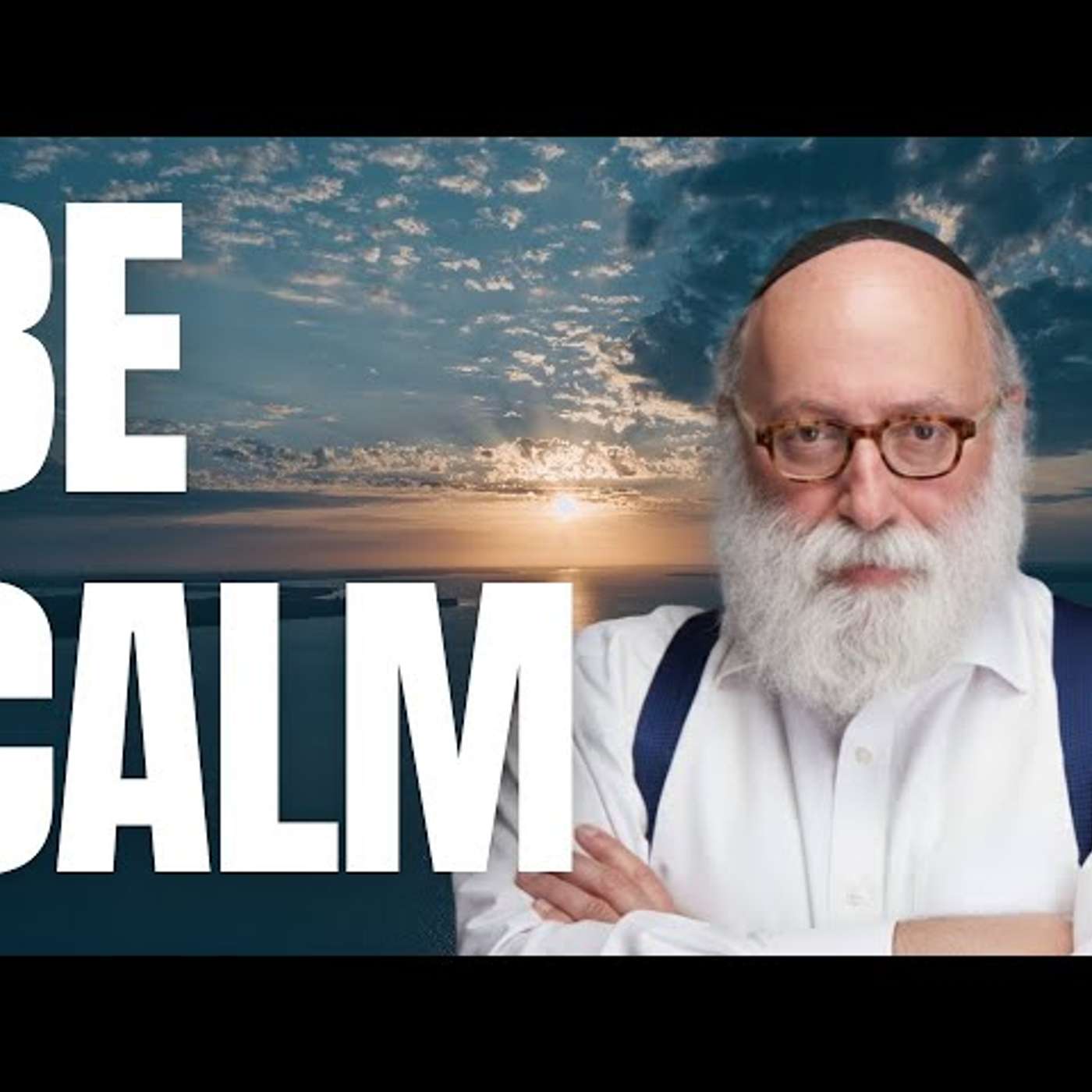 Be So Calm It Makes People Nervous