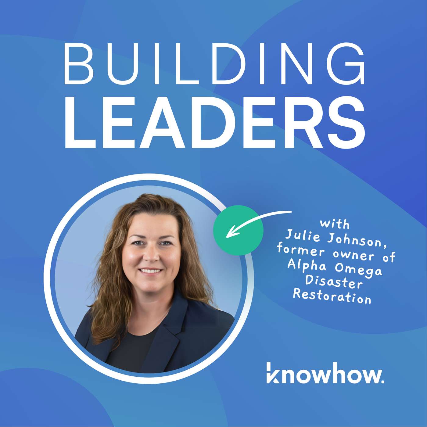 Becoming a Leader with Julie Johnson