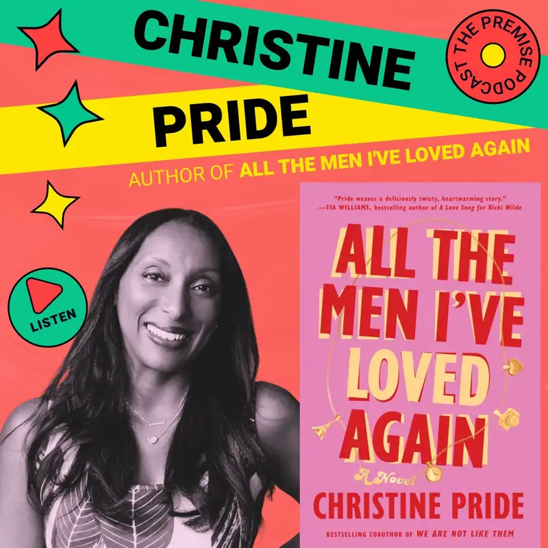 Christine Pride on Second Chances, Friendship, Publishing, and "All the Men I've Loved Again"