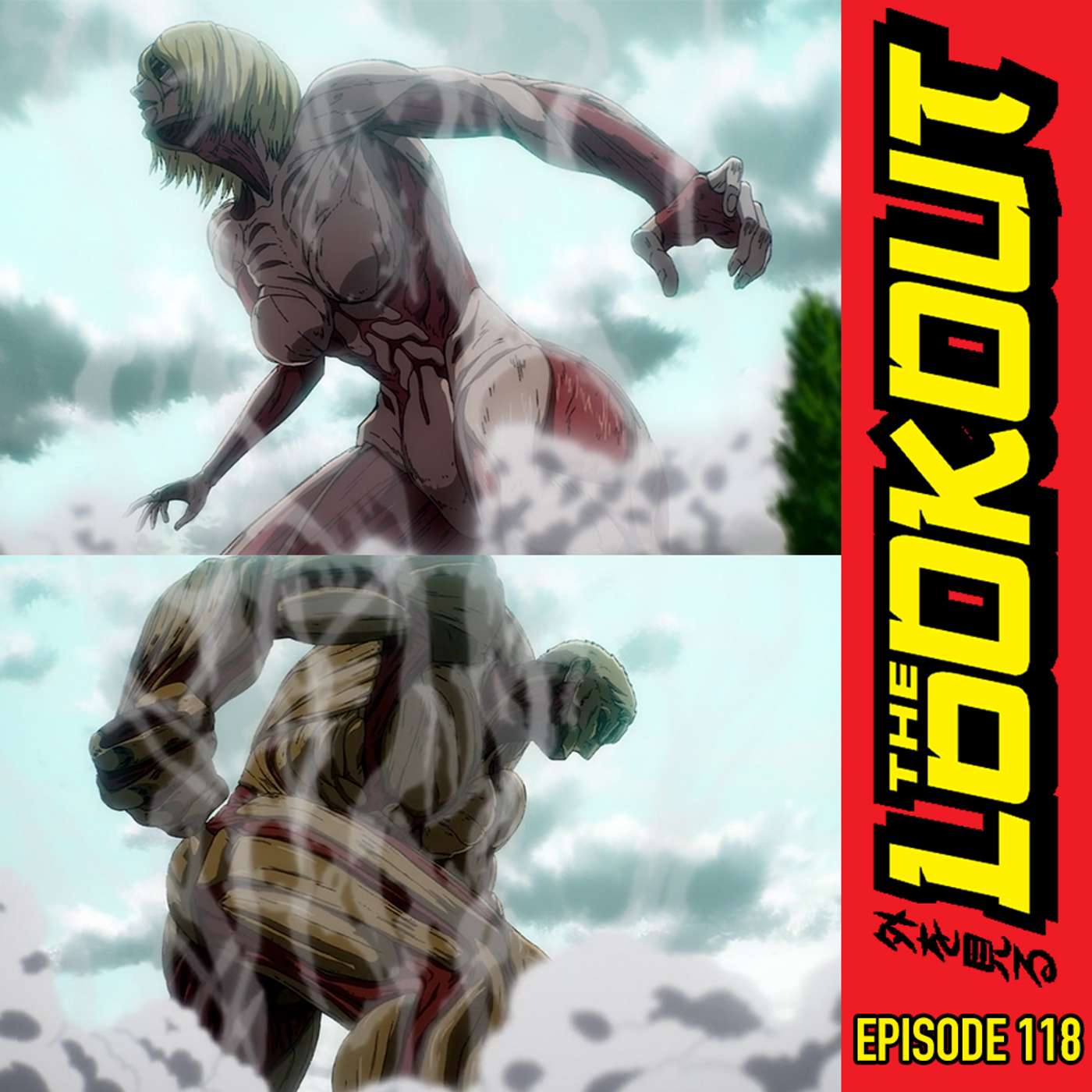 The Lookout: Episode 118 – Michael Bay's AOT (Attack on Titan Episode 85 Recap)