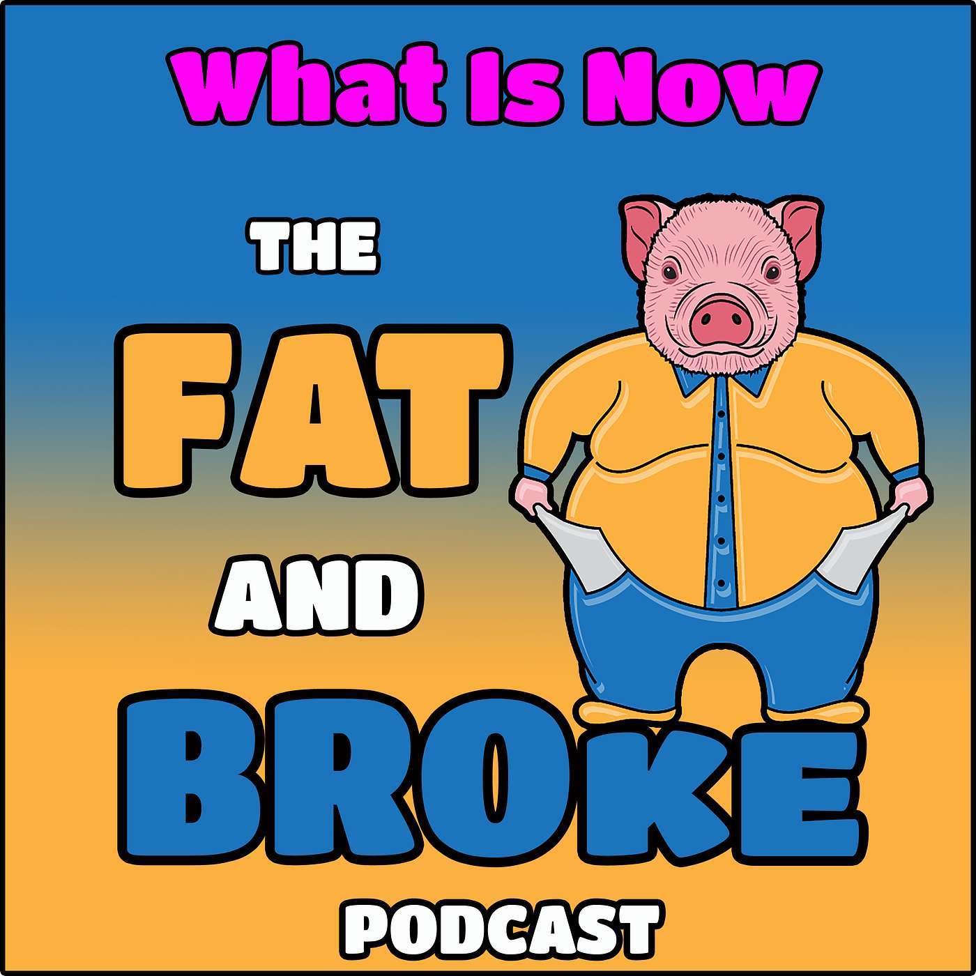The Fat & Broke Podcast