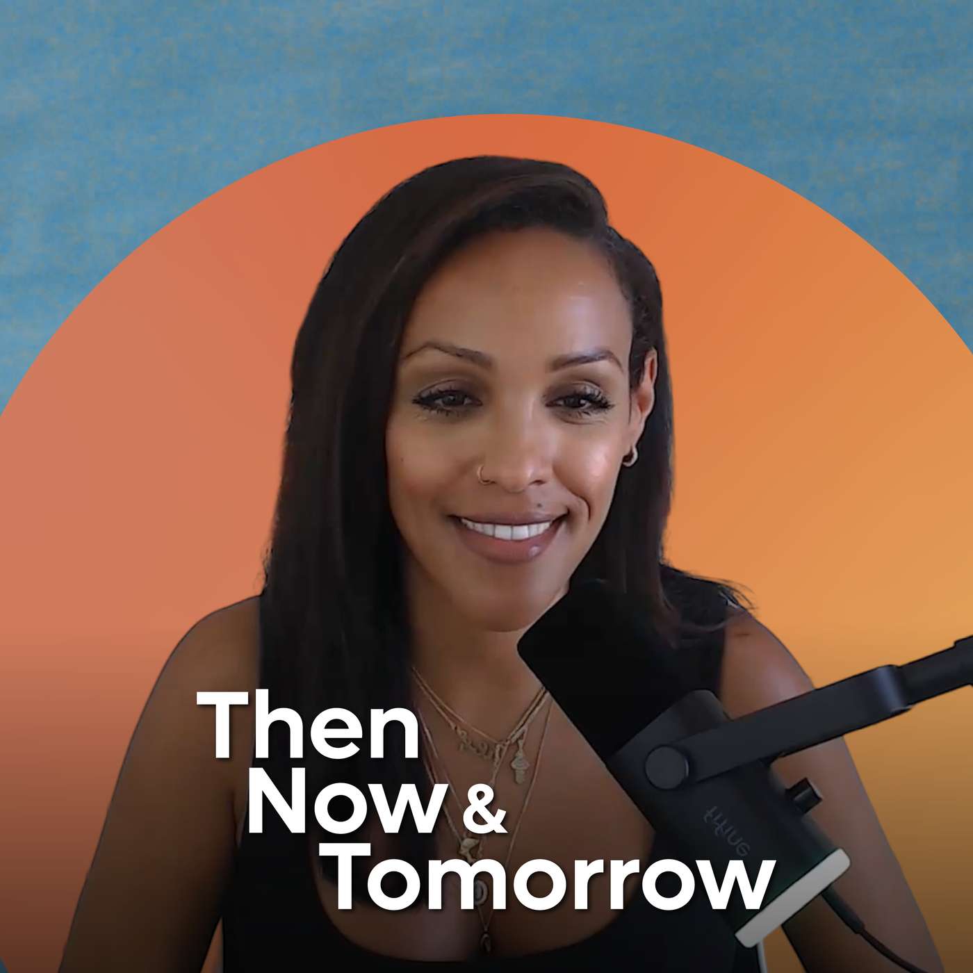 Then, Now & Tomorrow