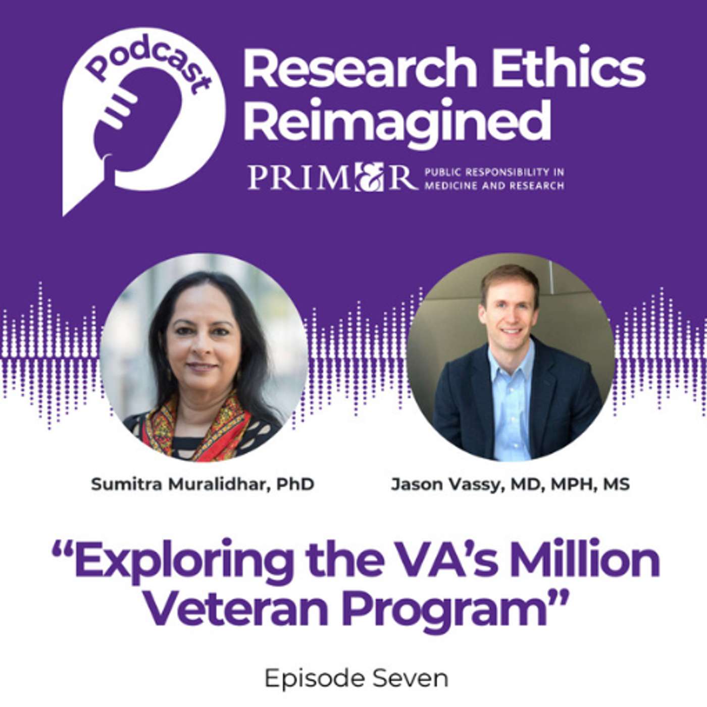 Exploring the VA’s Million Veteran Program With Sumitra Muralidhar, PhD, and Jason Vassy, MD