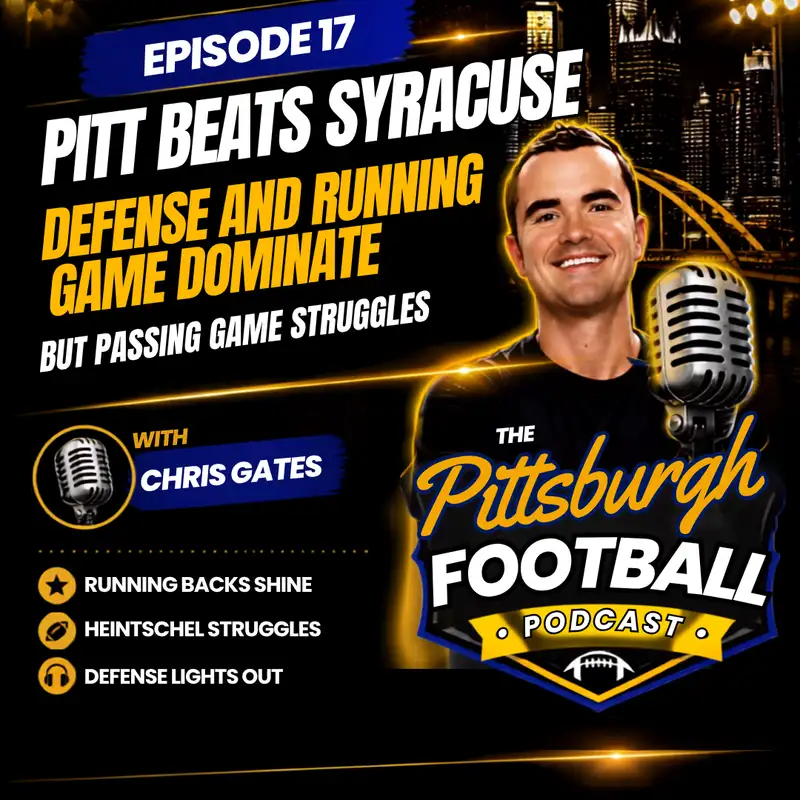 17. Pitt Beats Syracuse: Run Game Breaks Out, Defense Dominates, Passing Game Struggles
