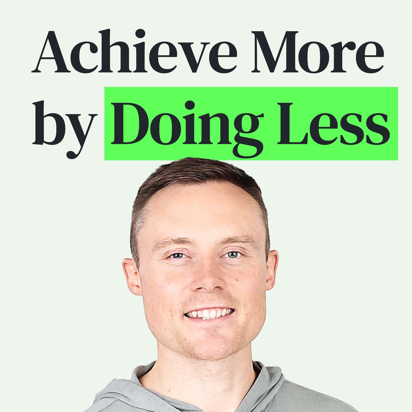 Secrets of Super Achievers: Learning the 10x Growth Mindset with Dr Benjamin Hardy episode artwork
