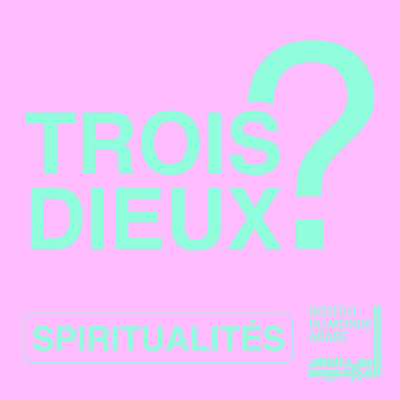 [Trois Dieux ?] Ep. 4 | Regards croisés