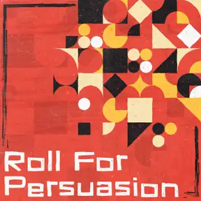 Roll for Persuasion - Conversations With Creators