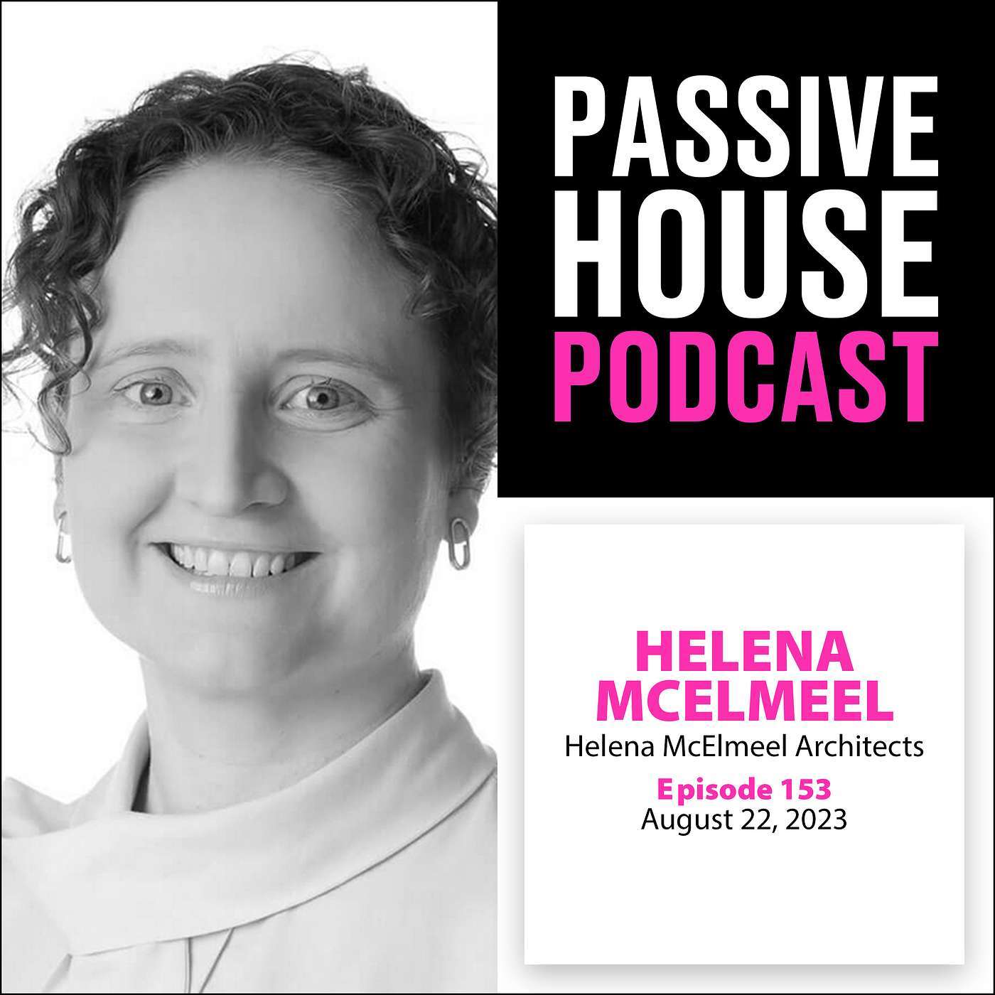 Passive House Podcast Ep. 153: Helena McElmeel, Helena McElmeel Architects