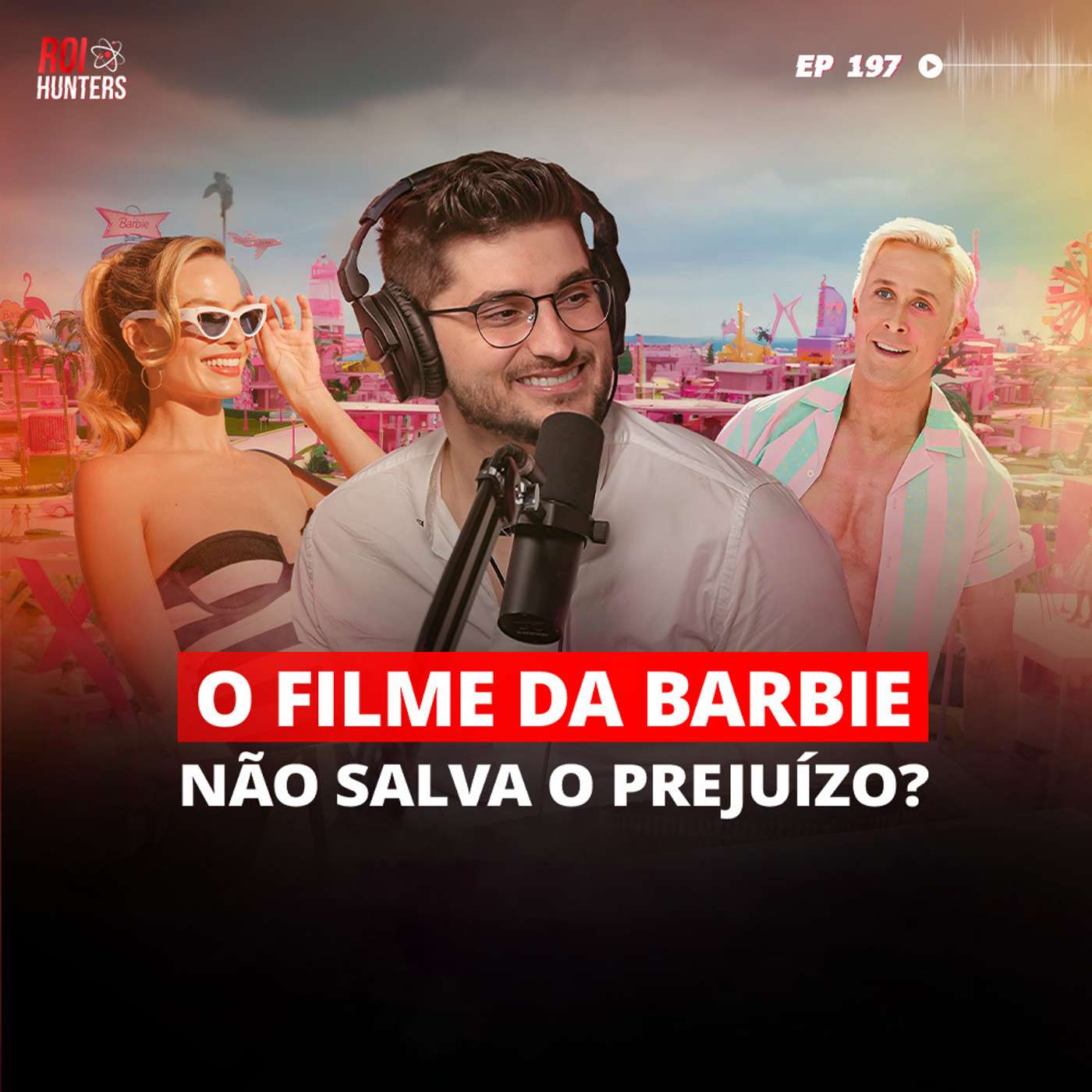 #197 - O que o case da BARBIE ensina sobre a indústria de INFOPRODUTOS? episode artwork