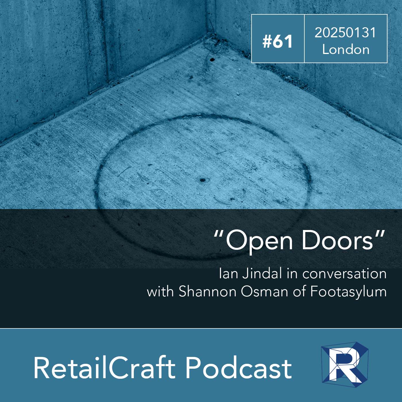 RetailCraft 61: "Open Doors" - in conversation with Shannon Osman of Footasylum