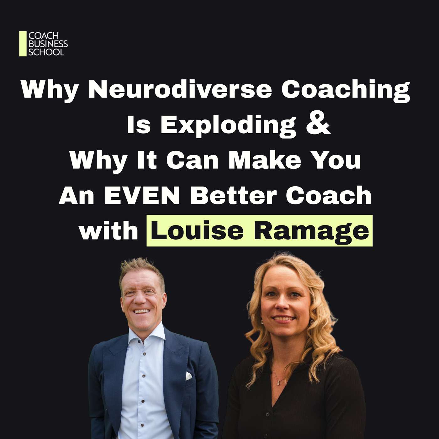 Why Neurodiverse Coaching Is Exploding & Why It Can Make You An EVEN Better Coach with Louise Ramage Why Neurodiverse Coaching Is Exploding & Why It Can Make You An EVEN Better Coach with Louise Ramage