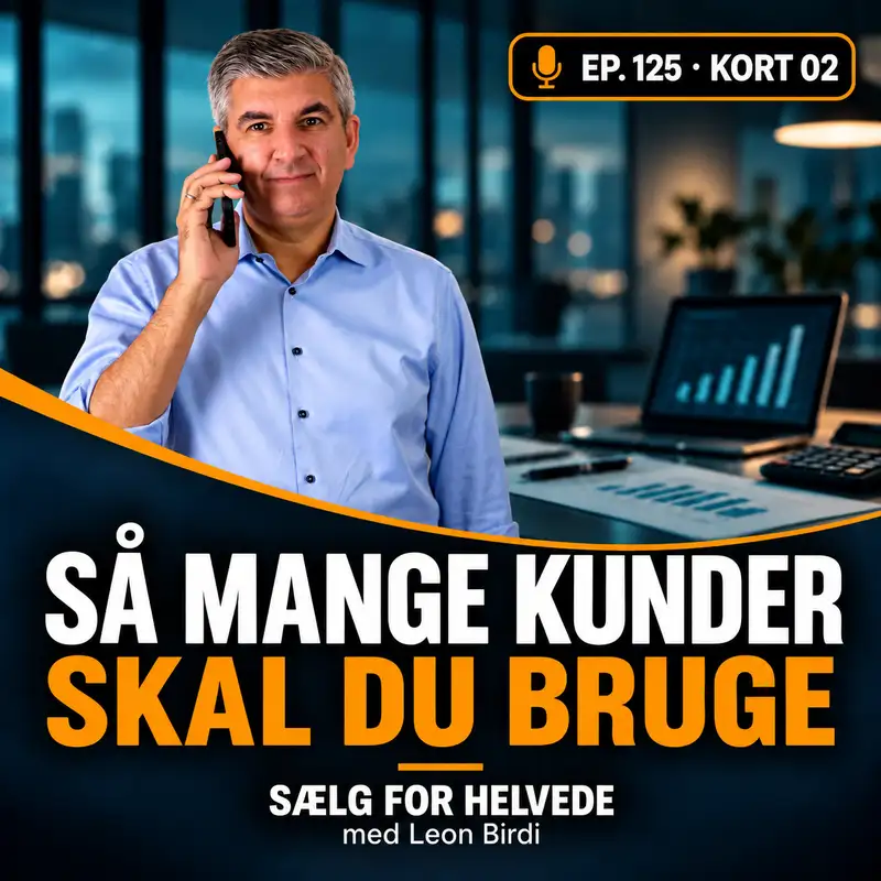 #125 Så mange kunder skal du bruge - Salgssprint 02-25