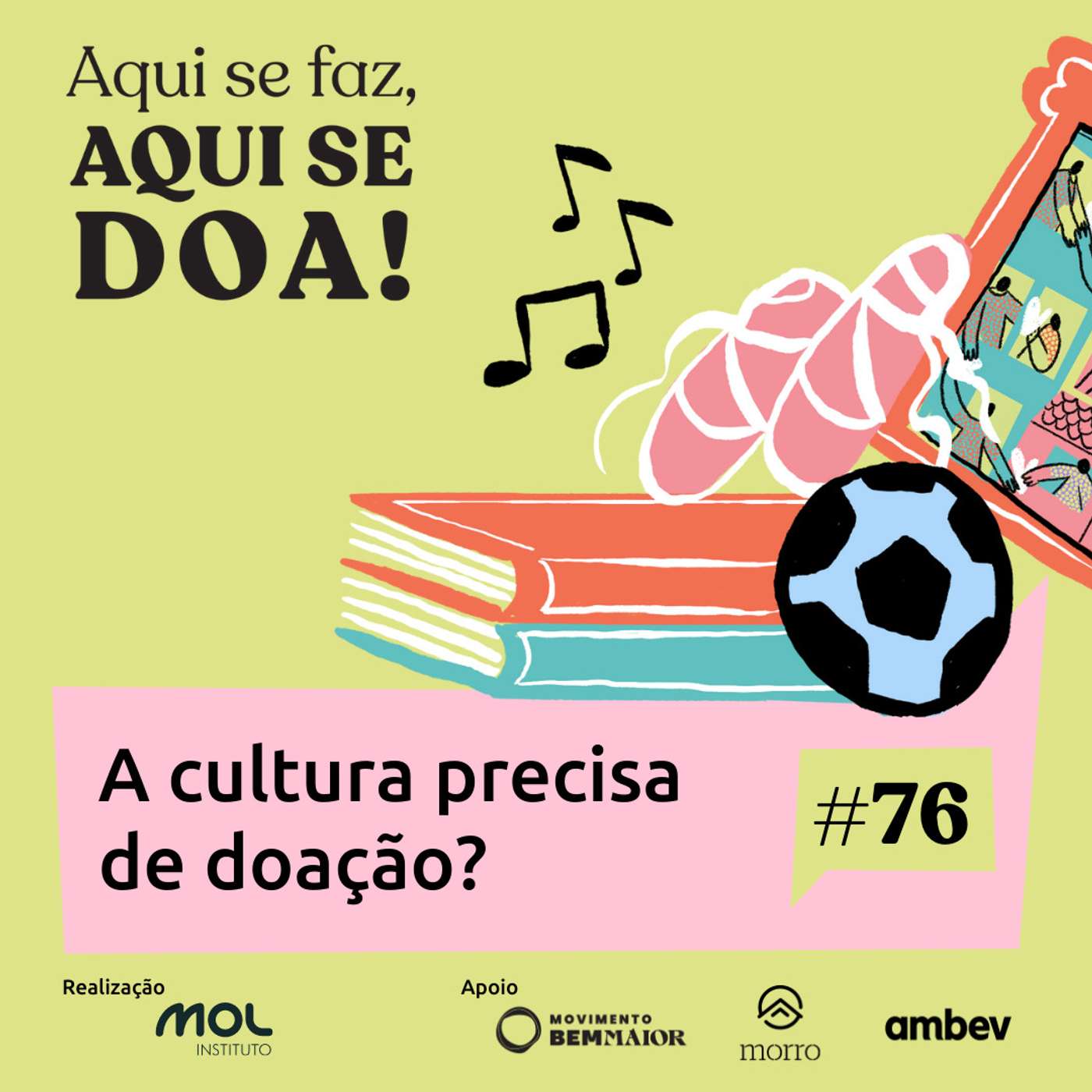 Aqui se Faz, Aqui se Doa