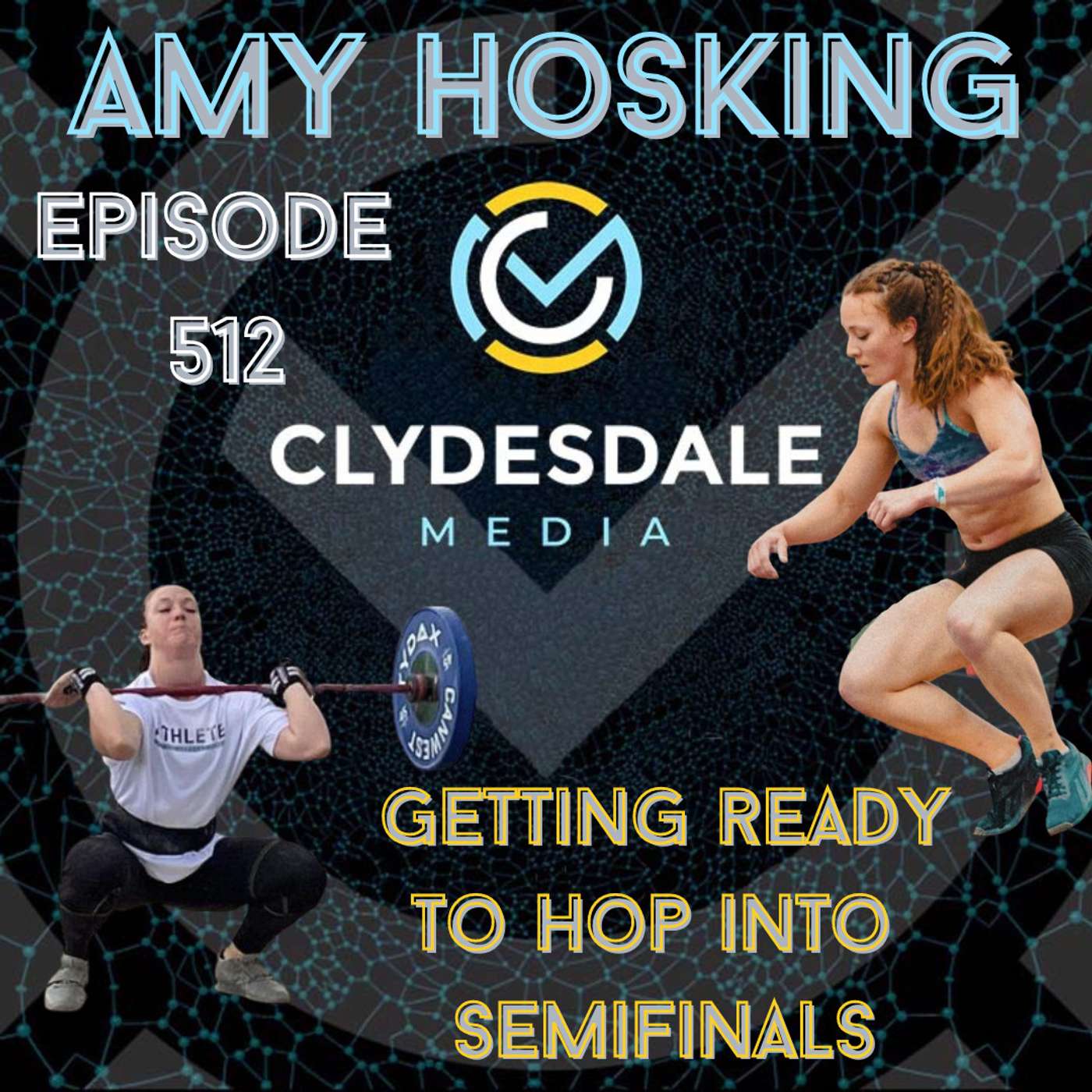 Amy Hosking - Clydesdale Media Semifinalist Series - Getting Ready to Hop Into Semifinals episode artwork