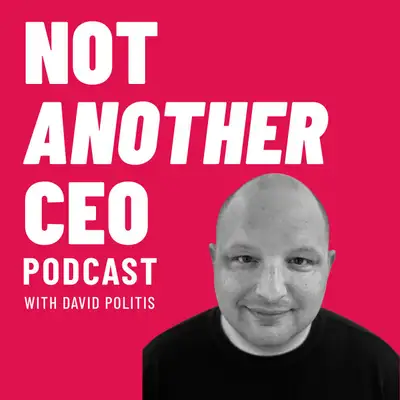 Not Another CEO Podcast