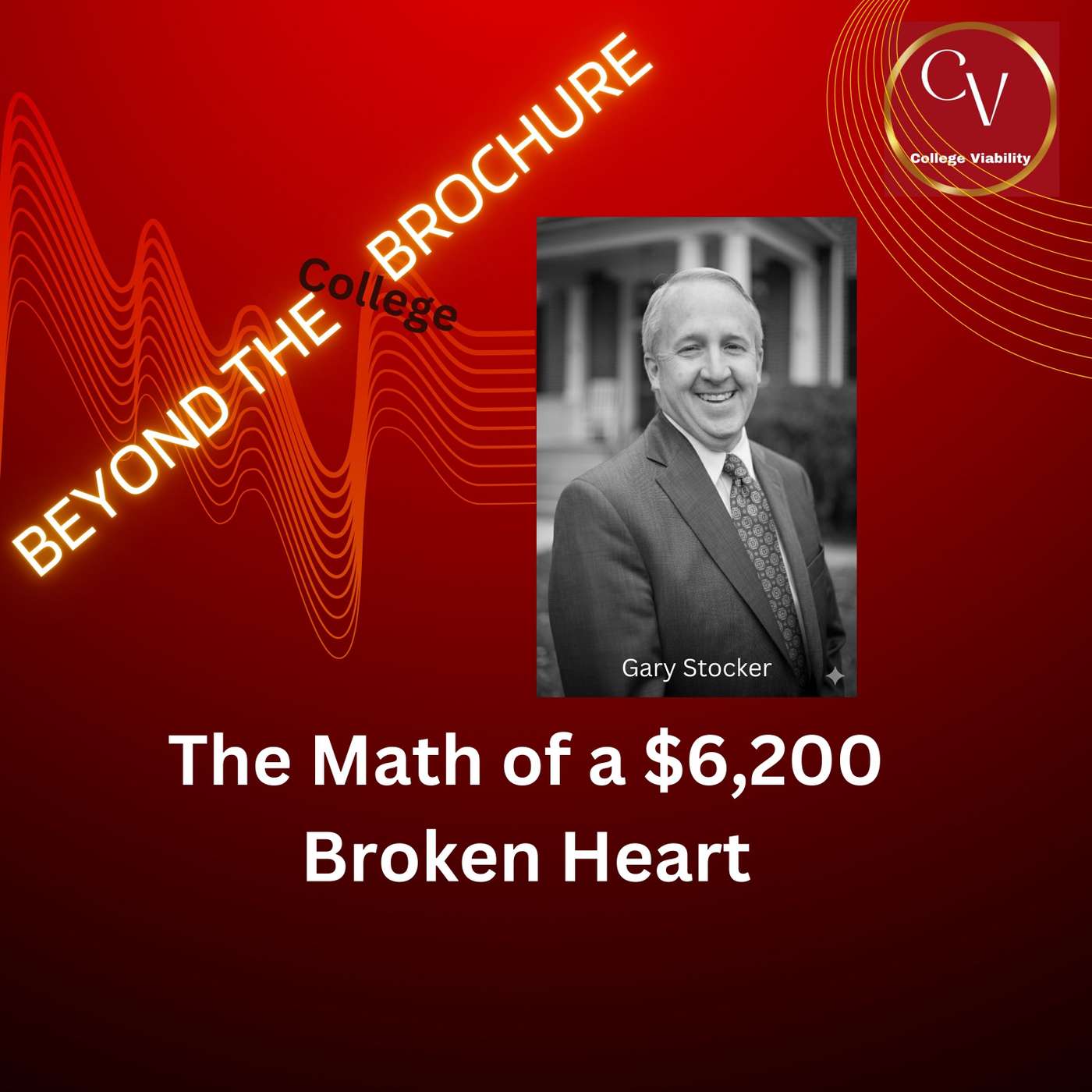 The Math of a $6,200 Broken Heart | Beyond the College Brochure episode artwork