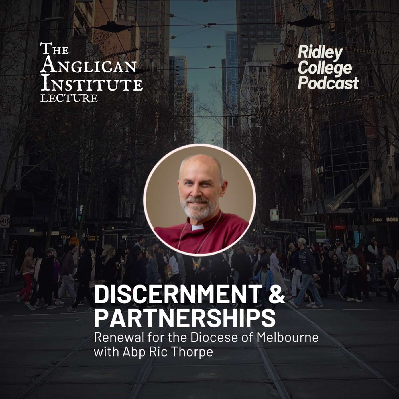 Discernment and Partnerships: Renewal for the Diocese of Melbourne with Abp Ric Thorpe episode artwork