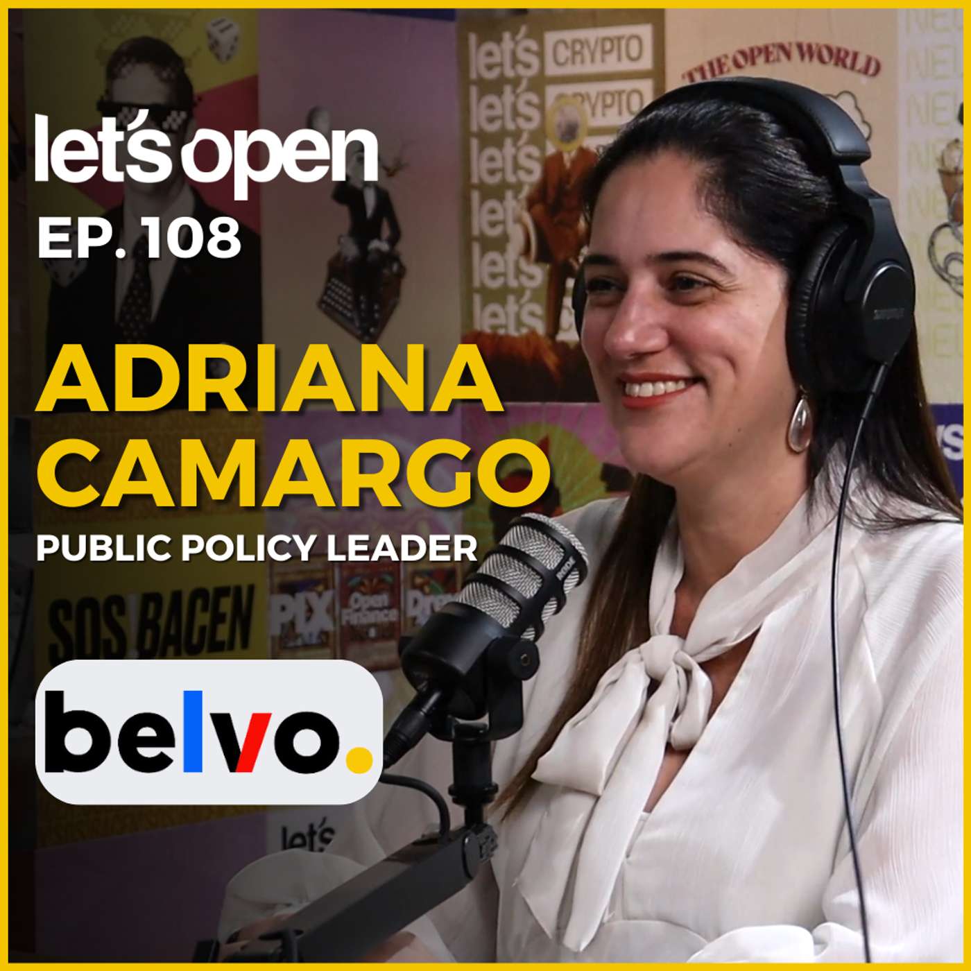 Adriana Camargo - Public Policy Leader @ Belvo - Let's Open Podcast #108 Adriana Camargo - Public Policy Leader @ Belvo - Let's Open Podcast #108